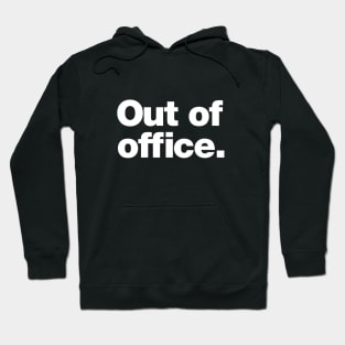 Out of office Hoodie